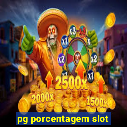 pg porcentagem slot