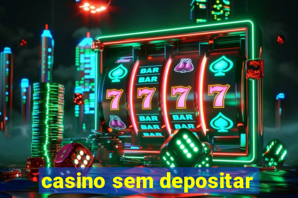 casino sem depositar