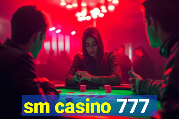 sm casino 777