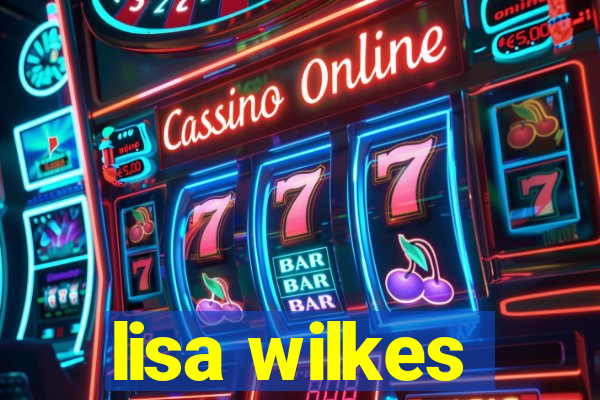 lisa wilkes