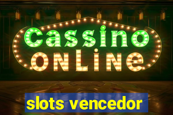 slots vencedor