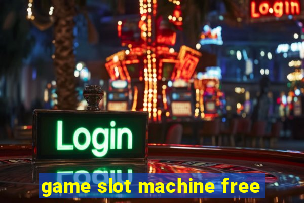 game slot machine free