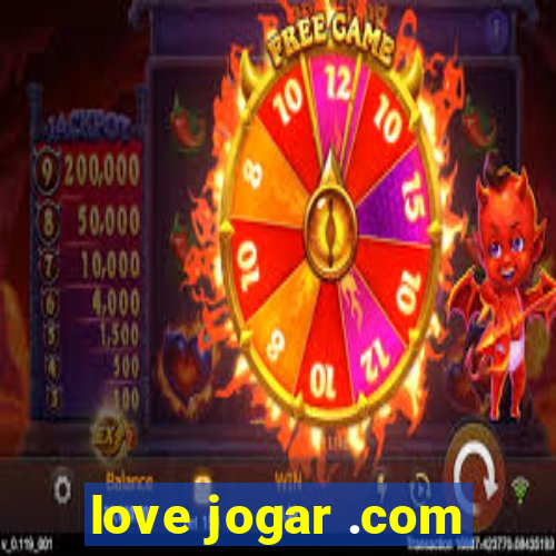 love jogar .com