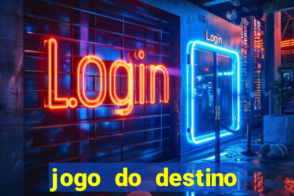 jogo do destino onde assistir