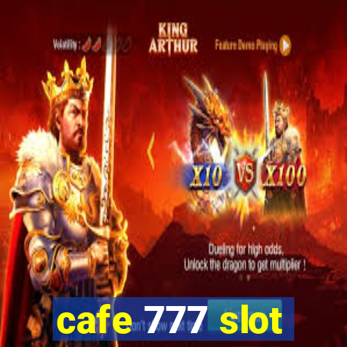 cafe 777 slot