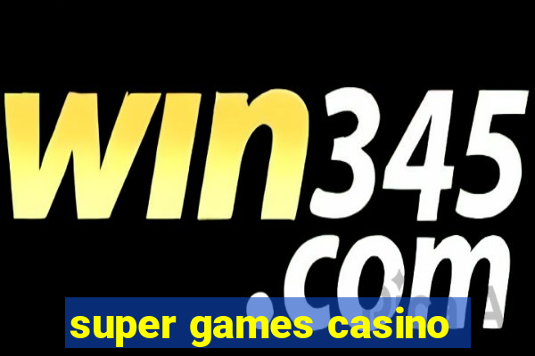 super games casino