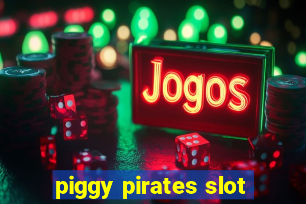 piggy pirates slot