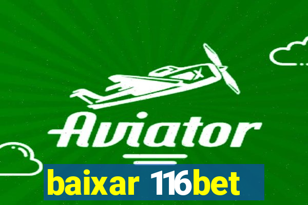 baixar 116bet