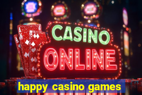 happy casino games