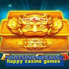 happy casino games