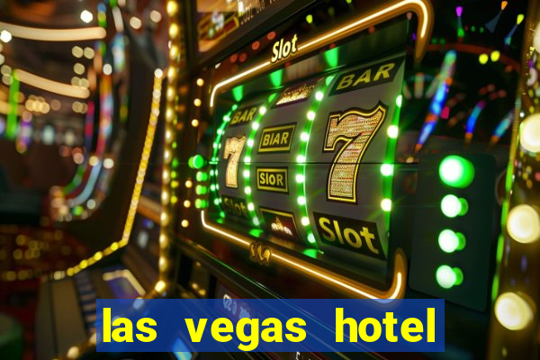 las vegas hotel and casinos