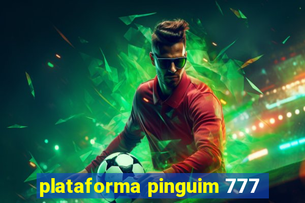 plataforma pinguim 777