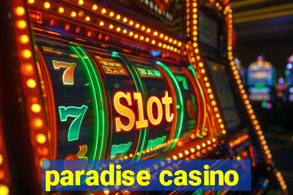 paradise casino