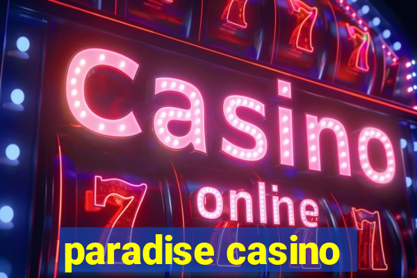 paradise casino