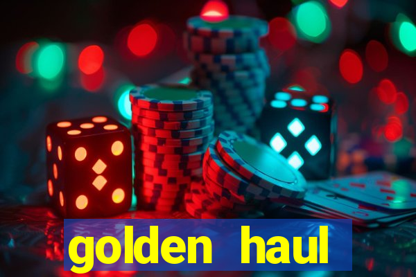 golden haul infinity reels slot online