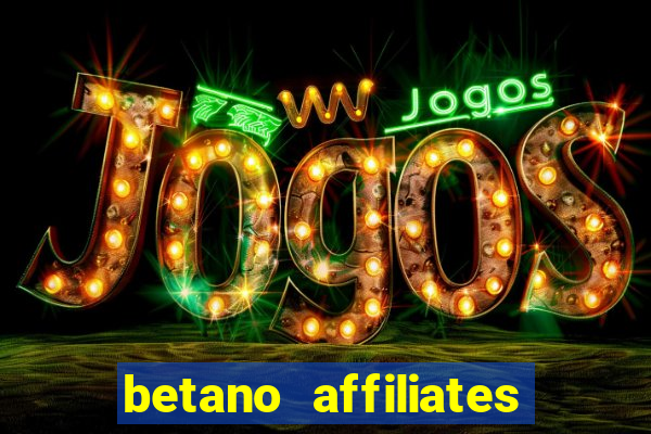 betano affiliates sign up