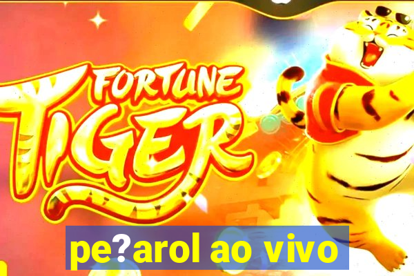 pe?arol ao vivo