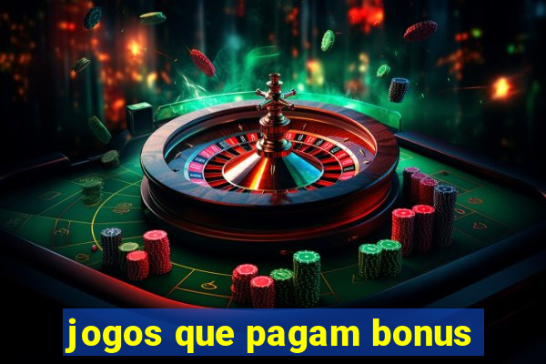 jogos que pagam bonus