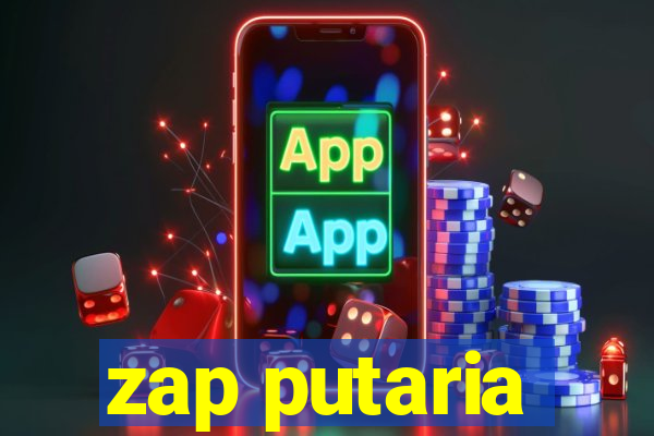 zap putaria