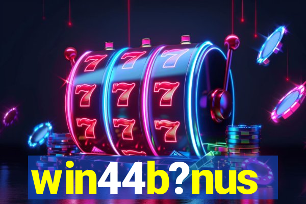 win44b?nus