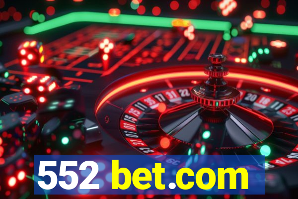 552 bet.com