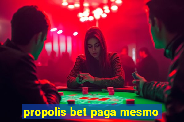 propolis bet paga mesmo