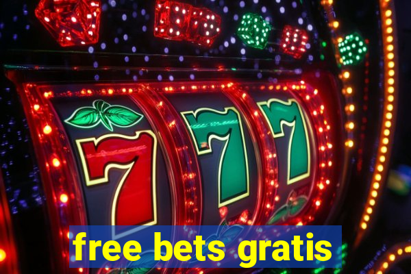 free bets gratis