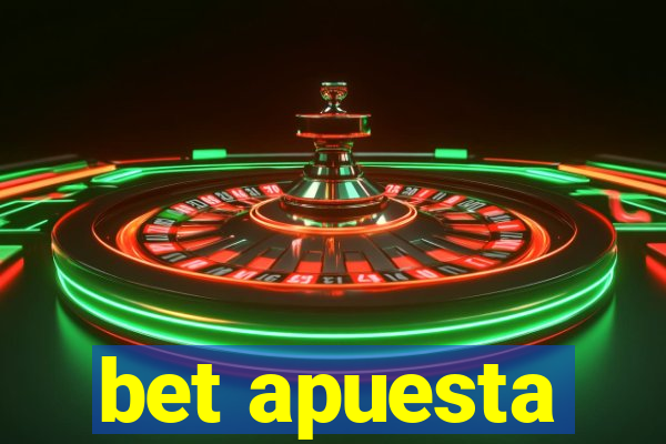 bet apuesta