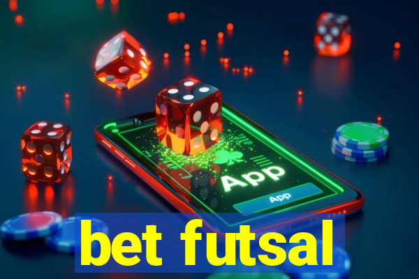 bet futsal