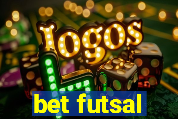 bet futsal