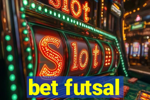 bet futsal