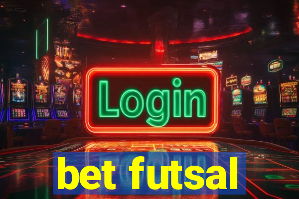 bet futsal