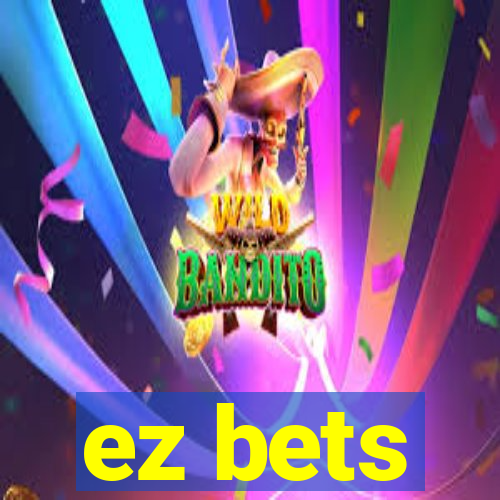 ez bets