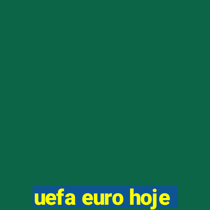 uefa euro hoje