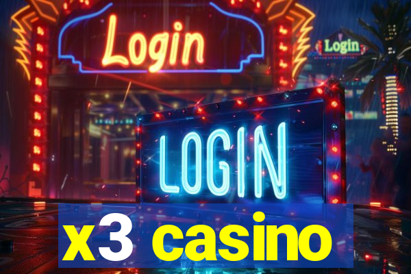 x3 casino