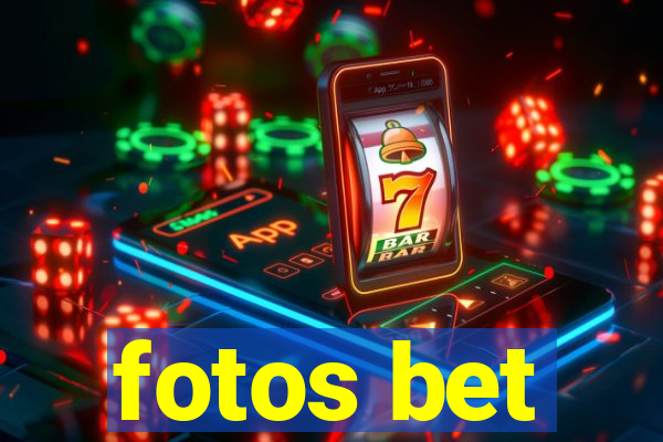 fotos bet