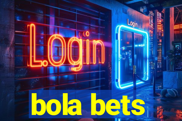 bola bets