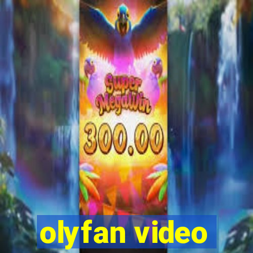 olyfan video