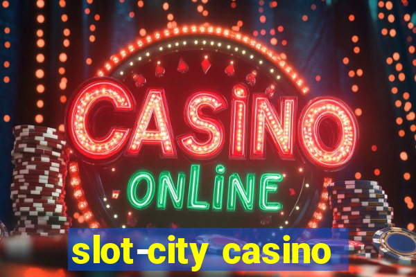 slot-city casino