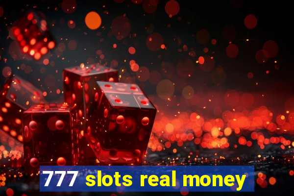 777 slots real money