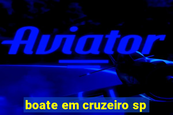 boate em cruzeiro sp