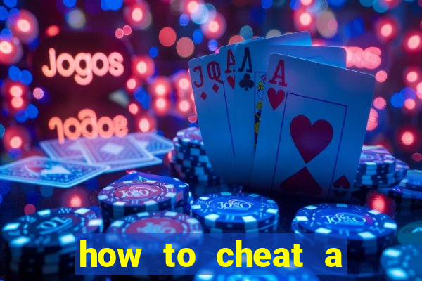 how to cheat a slot machine