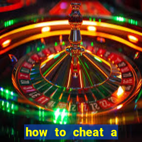 how to cheat a slot machine