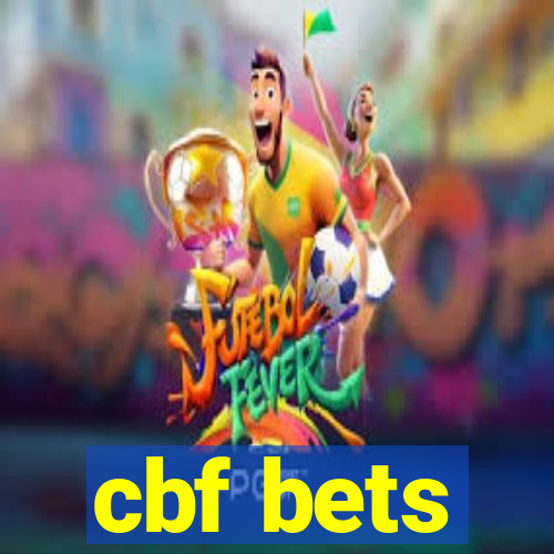 cbf bets