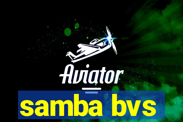 samba bvs