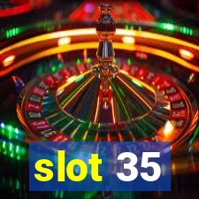 slot 35