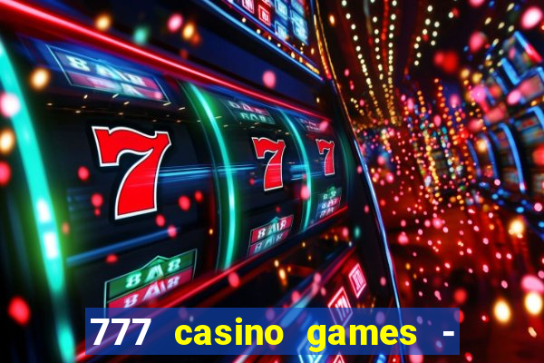 777 casino games - slots games