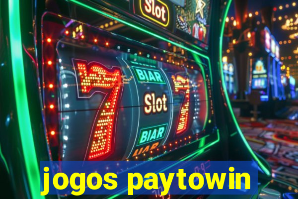 jogos paytowin