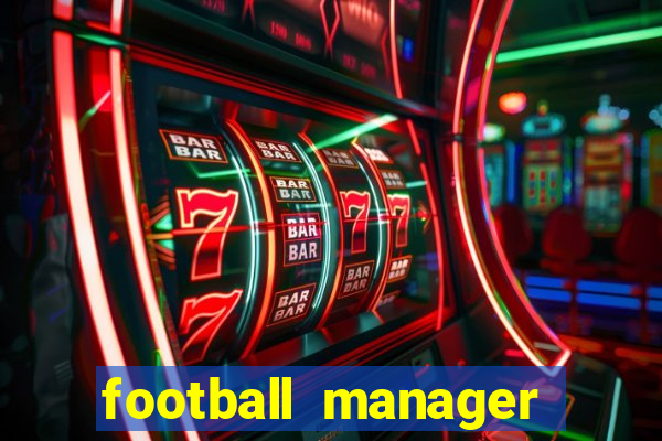 football manager 2019 fm scout