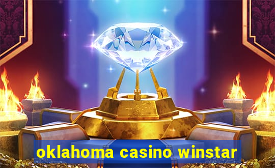 oklahoma casino winstar